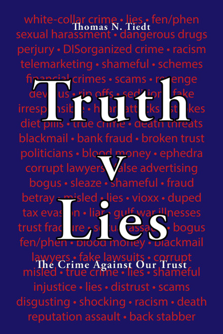 Truth v Lies: The Crime Against Our Trust