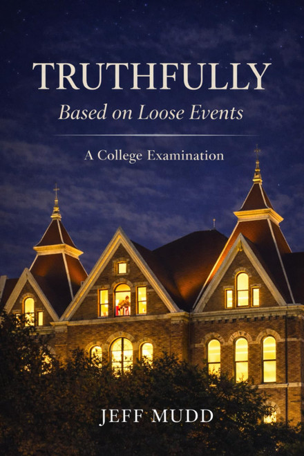 Truthfully Based on Loose Events: A College Examination