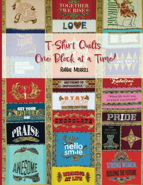 T-Shirt Quilts One Block at a Time!