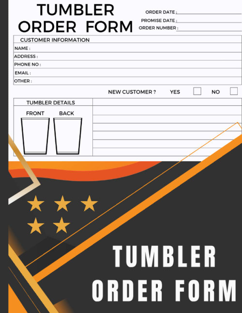 tumbler order form log book | 8.5 " x 11 " | 100 Pages