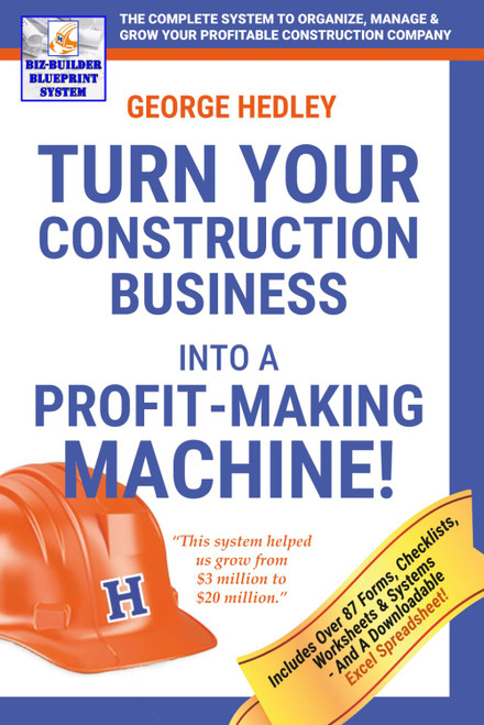 Turn Your Construction Business Into A Profit-Making Machine!