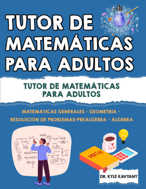 Tutor de matemáticas para adultos: Matemáticas básicas y avanzadas, fáciles para estudiantes adultos