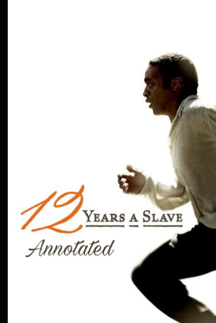 Twelve Years a Slave Annotated