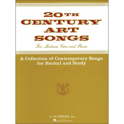 Twentieth Century Art Songs for Recital and Study: Medium Voice