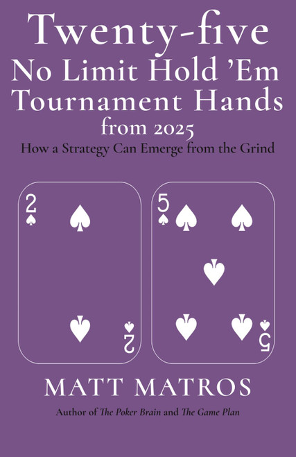 Twenty-five No Limit Hold 'Em Tournament Hands from 2025