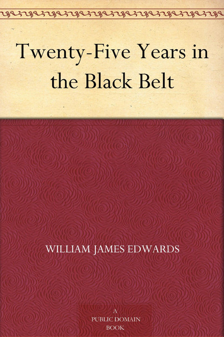 Twenty-Five Years in the Black Belt