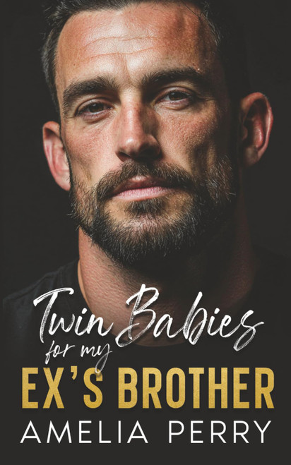 Twin Babies For My Ex's Brother: An Off-Limits Brother's Ex Romance
