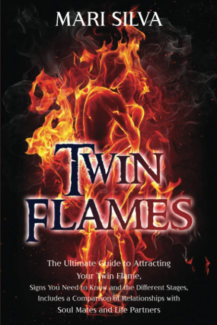 Twin Flames: The Ultimate Guide to Attracting Your Twin Flame