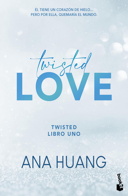 Twisted love: Él tiene un corazón de hielo Pero por ella quemará el mundo