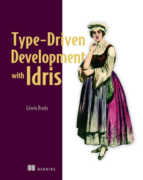 Type-Driven Development with Idris
