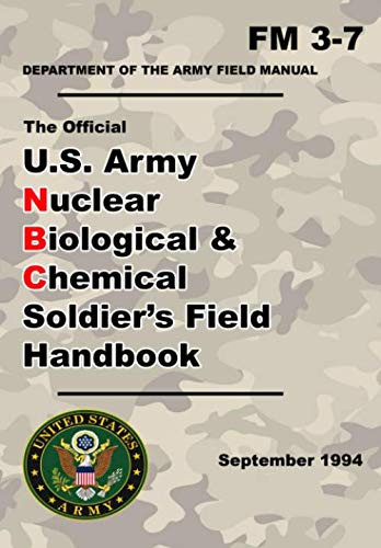 U.S. Army Nuclear Biological and Chemical Soldier's Field Handbook