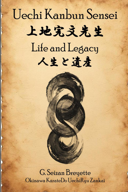Uechi Kanbun Sensei - Life and Legacy