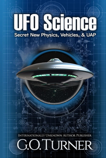 UFO Science: Secret New Physics, Vehicles, & UAP