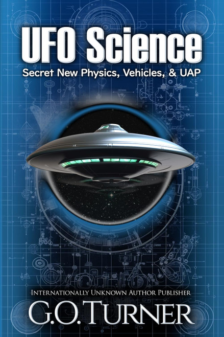 UFO Science: Secret New Physics, Vehicles, & UAP