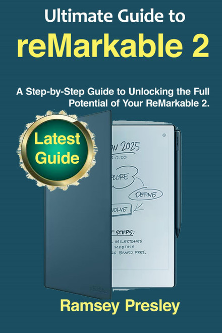 Ultimate Guide to reMarkable 2: A Step-by-Step Guide to Unlocking the
