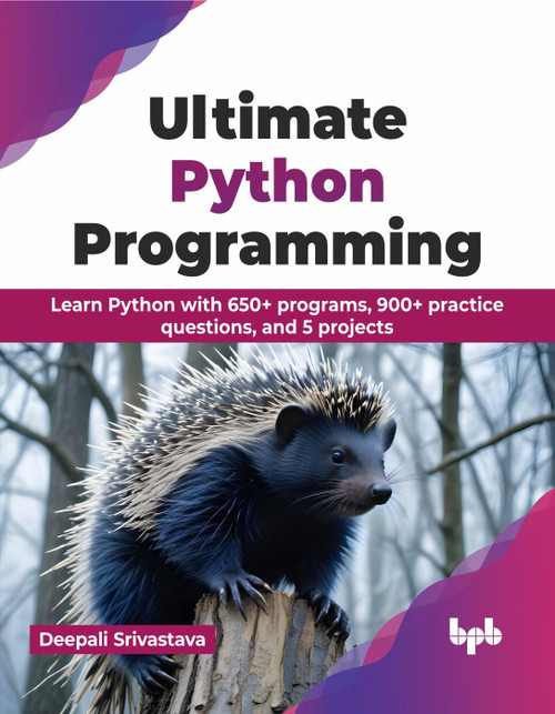 Ultimate Python Programming: Learn Python with 650+ programs