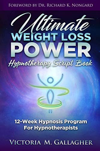 Ultimate Weight Loss Power Hypnotherapy Script Book