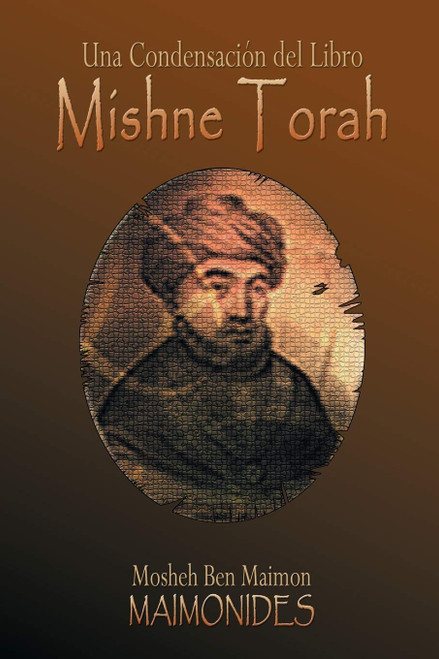 Una Condensación del Libro: MISHNE TORAH (Spanish Edition)