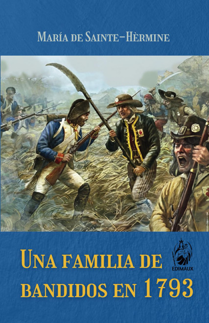 Una familia de bandidos en 1793 (Spanish Edition)