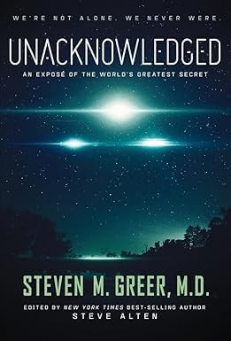 Unacknowledged: An Expose of the World's Greatest Secret