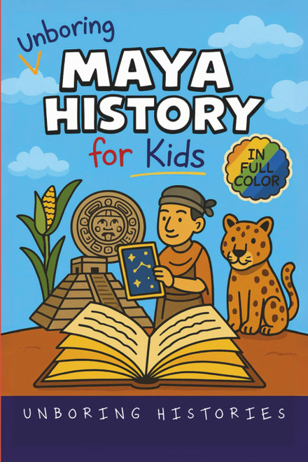 Unboring Maya History for Kids: Funny