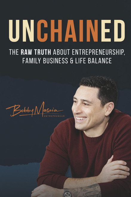 Unchained: The Raw Truth About Entrepreneurship
