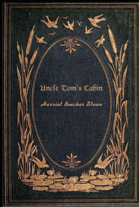 Uncle Tom's Cabin: With original illustrations