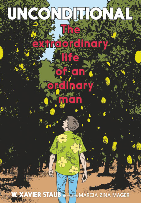 Unconditional: The Extraordinary Life of an Ordinary Man