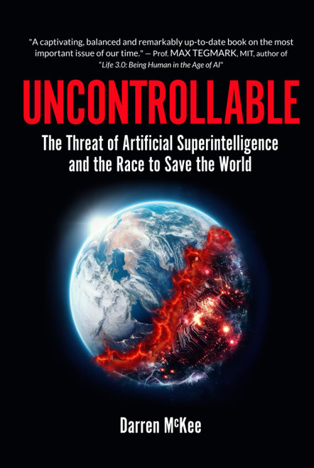 Uncontrollable: The Threat of Artificial Superintelligence and the Race