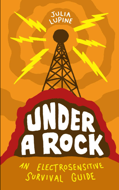 Under a Rock: An Electrosensitive Survival Guide