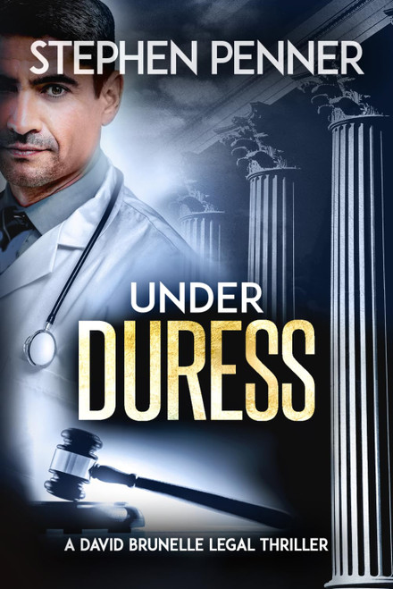 Under Duress: (David Brunelle Legal Thriller Series Book 18)