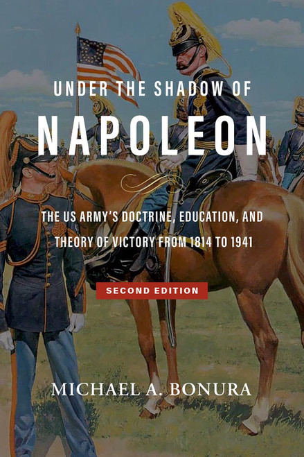 Under the Shadow of Napoleon: The US Army's Doctrine