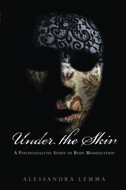 Under the Skin (The New Library of Psychoanalysis 'Beyond the Couch'