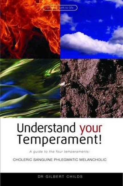 Understand Your Temperament! A Guide to the Four Temperaments: Choleric