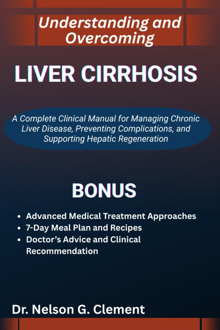 UNDERSTANDING AND OVERCOMING LIVER CIRRHOSIS