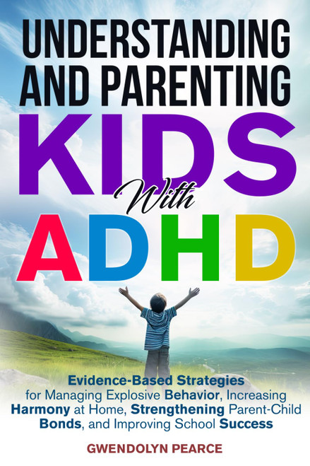 Understanding and Parenting Kids with ADHD