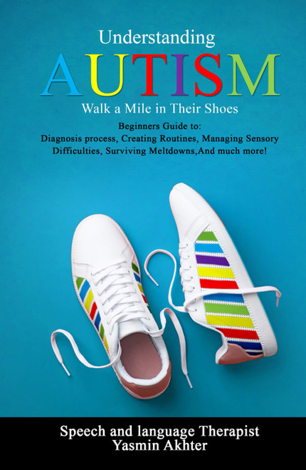 Understanding AUTISM, Walk A Mile in Their Shoes