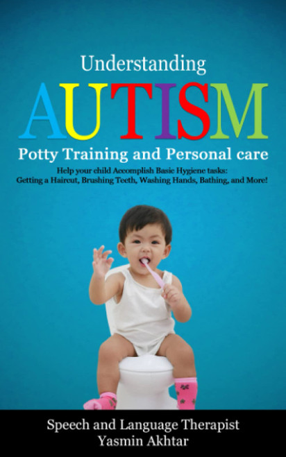 Understanding Autism: Potty Training and Personal Care