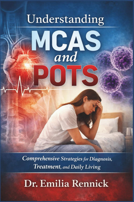 Understanding MCAS and POTS: Comprehensive Strategies for Diagnosis