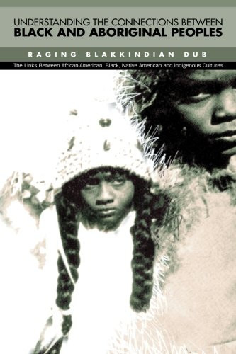 Understanding The Connections Between Black & Aboriginal Peoples
