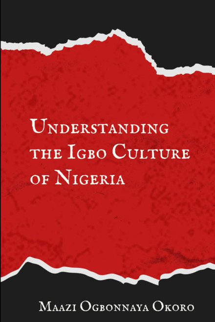 Understanding the Igbo Culture of Nigeria