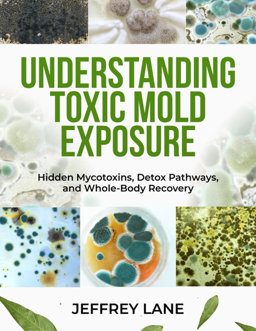 Understanding Toxic Mold Exposure