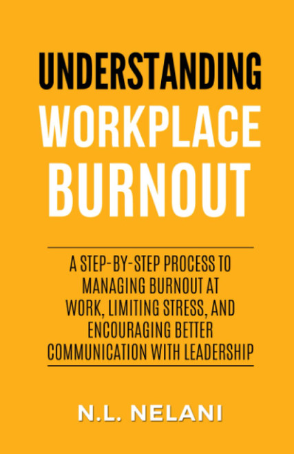 Understanding Workplace Burnout: A Step-by-Step Process to Managing