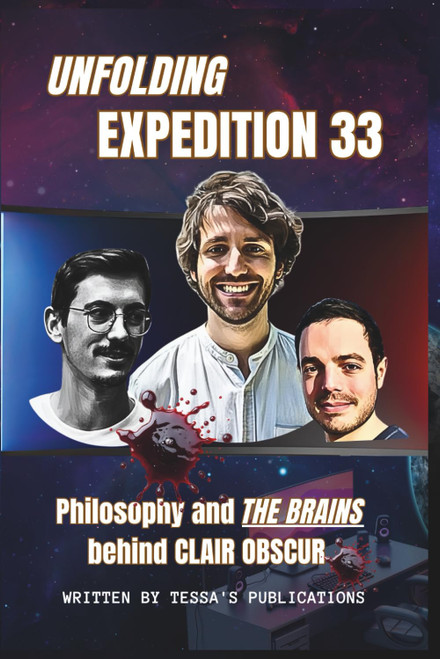 Unfolding Expedition 33: Philosophy and the Brains Behind Clair Obscur