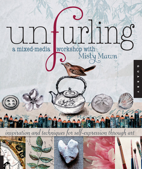 Unfurling, A Mixed-Media Workshop with Misty Mawn