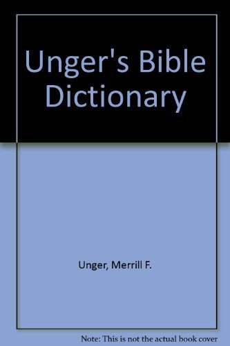 Unger's Bible Dictionary