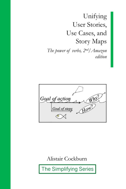 Unifying User Stories, Use Cases, and Story Maps