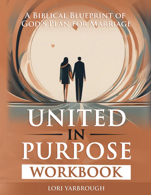United in Purpose Workbook: Companion to United in Purpose