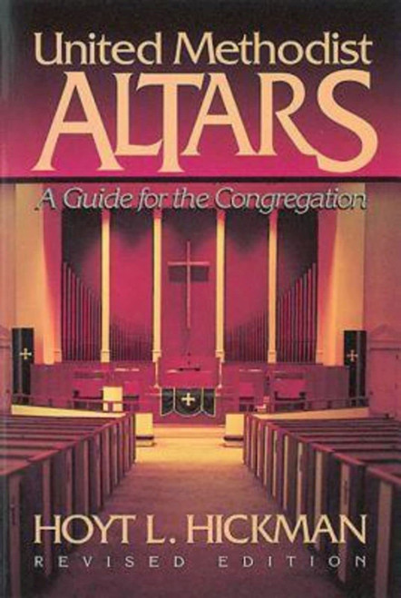 United Methodist Altars: A Guide for the Congregation