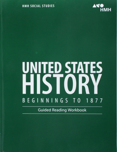 United States History: Beginnings to 1877: Guided Reading Workbook